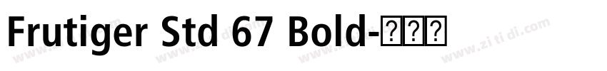 Frutiger Std 67 Bold字体转换 Frutiger Std 67 Bold字体转换